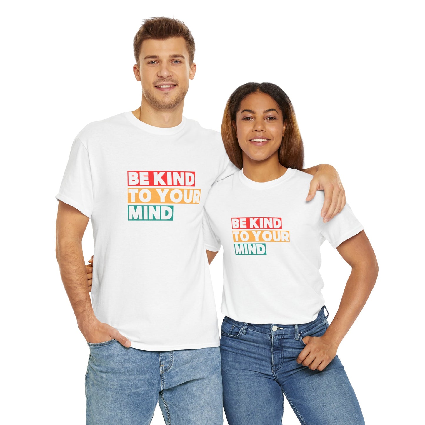 T-Shirt-Be Kind to Your Mind Unisex