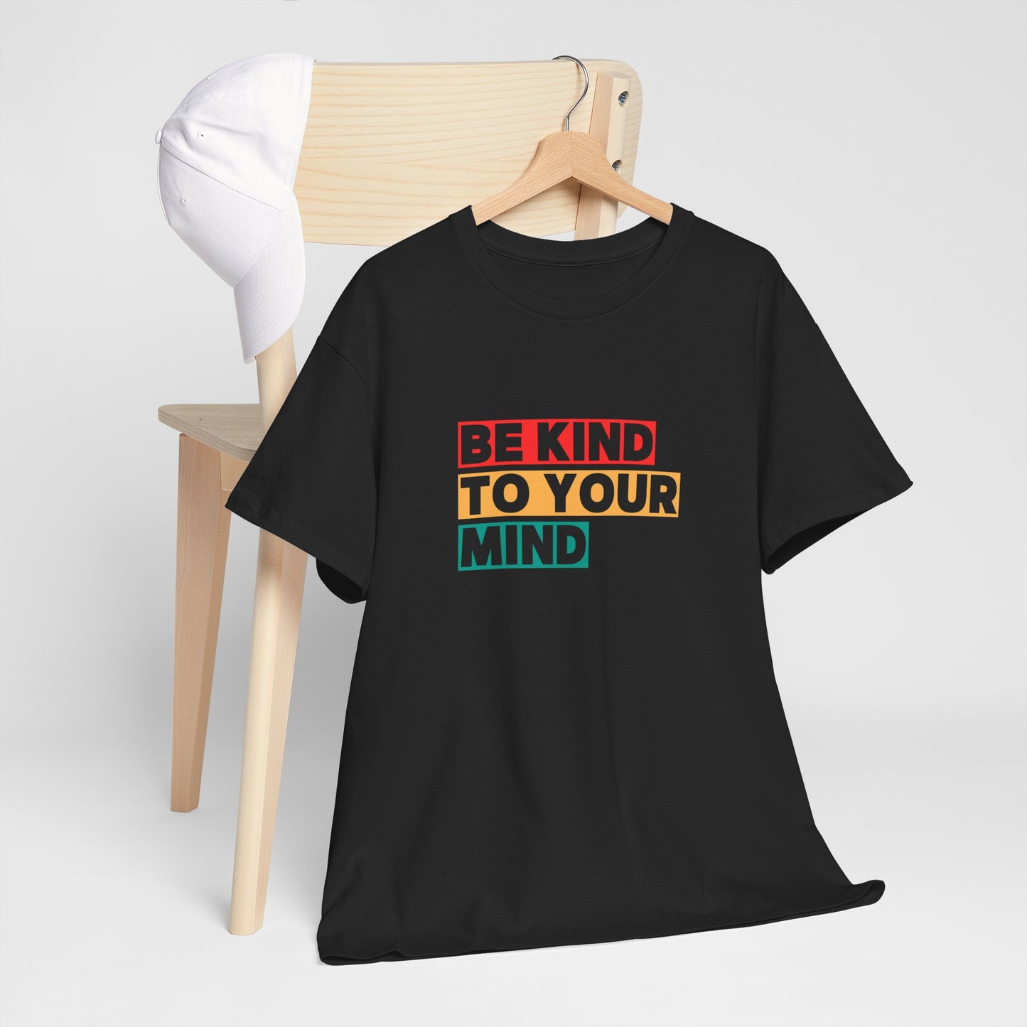 T-Shirt-Be Kind to Your Mind Unisex